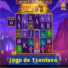 jogo de 1 centavo